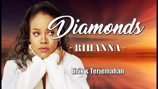 DIAMONDS - Rihanna (Lirik   Terjemahan)