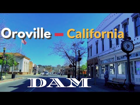 OROVILLE California, Driving Touring Videos, +DAM, USA, Dash Cam