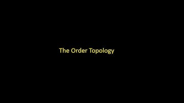 Studying Topology: Order Topology