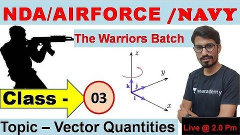Practice on Vector Quantities-I // The Warriors Batch //NDA, Airforce, Navy // R.S SIR