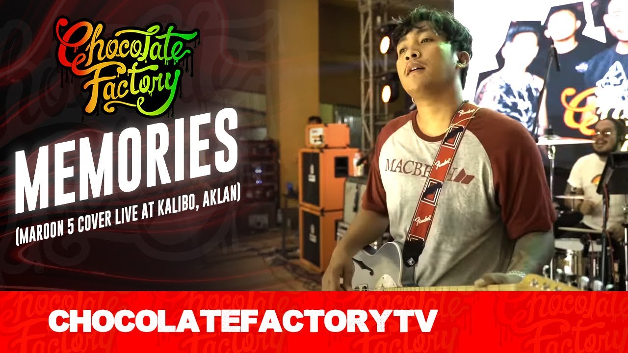 Chocolate Factory MEMORIES (Maroon 5 Cover Live at Kalibo, Aklan) YouTube