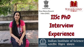 IISc PhD Interview Experience | Prime Minister Research Fellow | IISc Bangalore | Sanika Paranjape