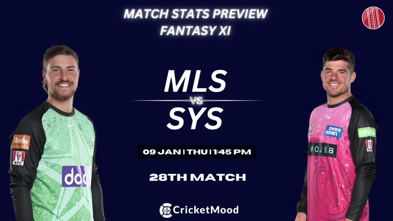 Melbourne Stars vs Sydney Sixers | MLS vs SYS | Dream 11 Prediction Who  Will Win?