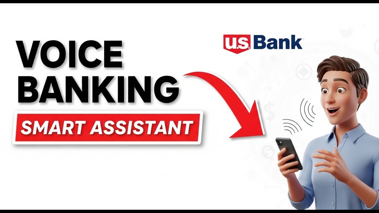 How to Use U.S. Bank Smart Assistant® to Manage Your Account by Voice