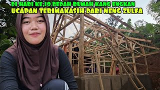 PERKEMBANGAN BEDAH RUMAH KANG ENGKAN HARI KE,10 ALHAMDULILAH NENG ZULFA BANTU BERSIH BERSIH