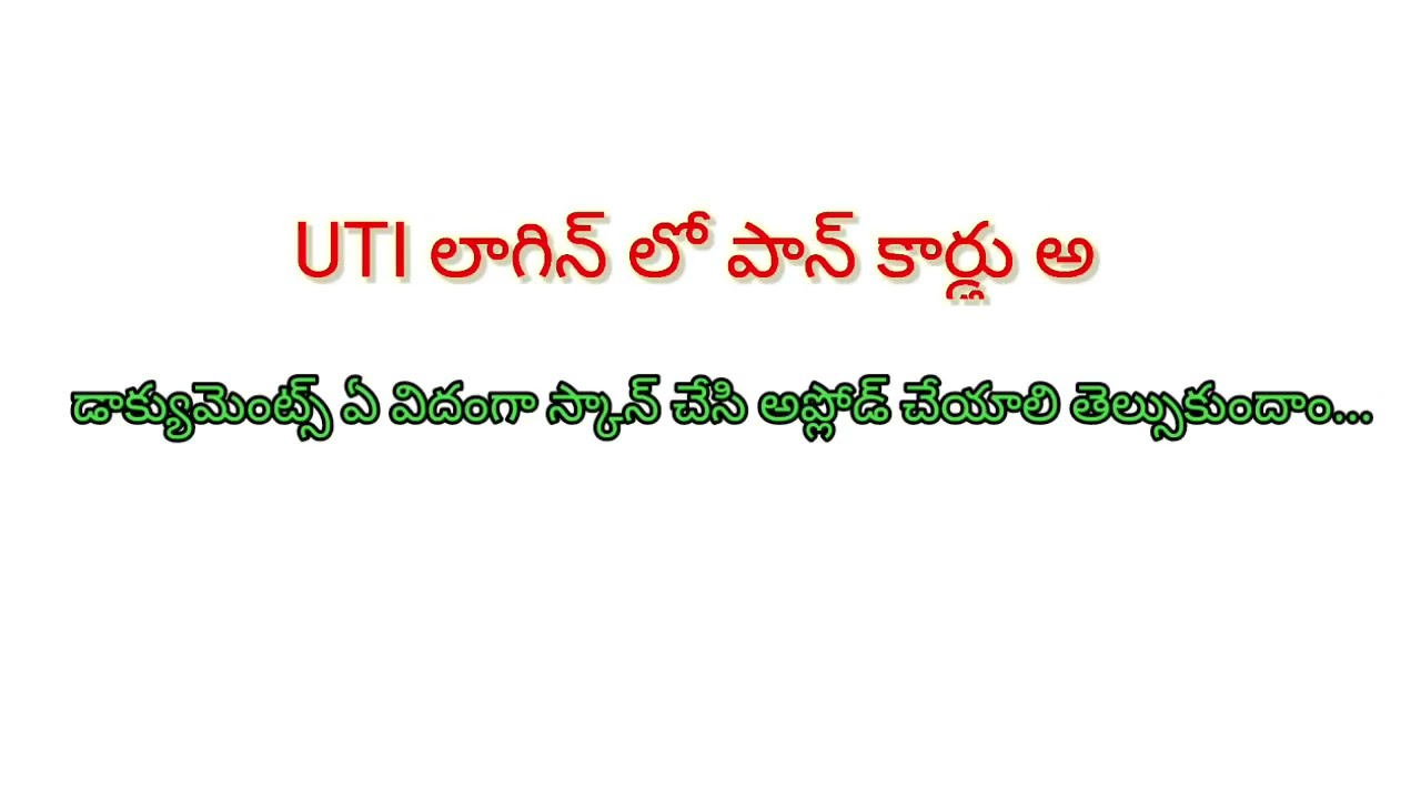 How to scan & upload documents in UTI PAN AGENT LOGIN