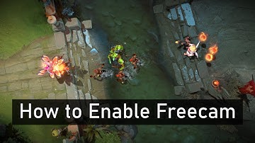 Dota 2 - How to Enable Freecam