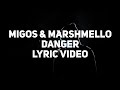 Migos & Marshmello - Danger (Lyrics)