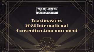 Toastmasters Announces 2024 Milestone Convention
