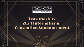 Toastmasters Announces 2024 Milestone Convention