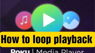 How to loop playback movies on your Roku TV