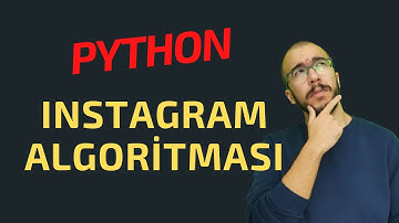 PYTHON İLE İNSTAGRAM YOUTUBE ALGORİTMASI YAPALIM