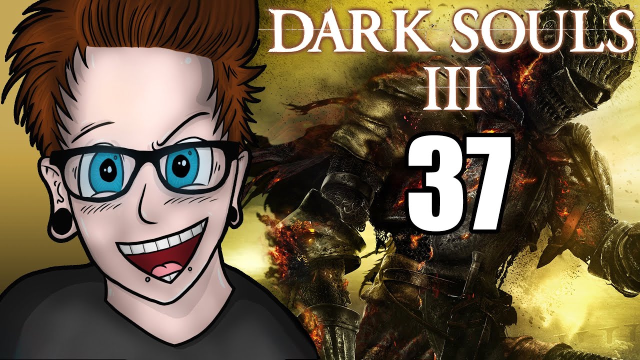 Dark Souls 3 - Liam Pack Plays - Episode 37 - Lothric Castle Part 2
