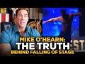 Mike ohearn reveals what happened immediately after falling of stage