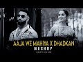Aaja We Mahiya X Dhadkan Mashup Imran Khan Mani Chopra Mani Music Latest Mashup 2024