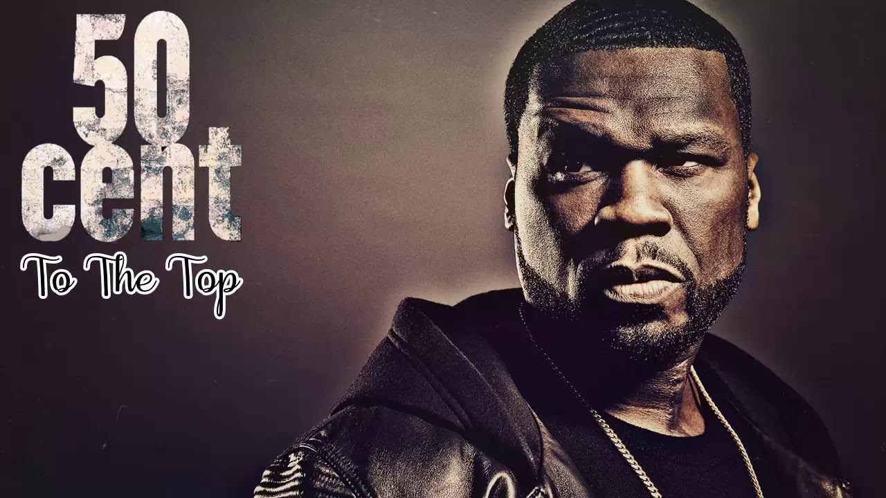 50 Cent To The Top - YouTube