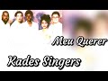 Meu Querer - Kades Singers (Legendado)