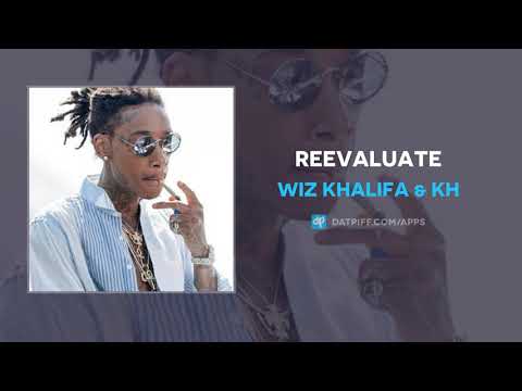 Wiz Khalifa & KH - Reevaluate (AUDIO)