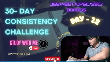 Day {12}/30 | 1-Hour Live Study With Me | NEET •JEE •UPSC •SSC •Boards •Focus Session #studywithme