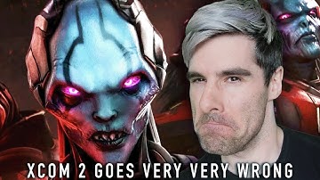 Xcom 2 Goes Very Very Wrong