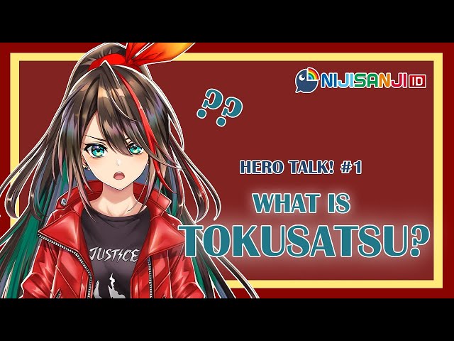 【 Hero Talk! #1 】Apa itu TOKUSATSU?【 NIJISANJI ID 】のサムネイル