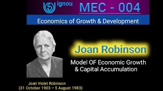 MEC 004 Unit 4 Class 1 | Mrs. Joan Robison's model of economic growth and capital accumulation