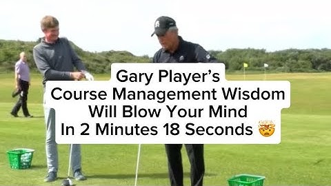 Gary Player’s Incredible Course Management Wisdom You Need To Know