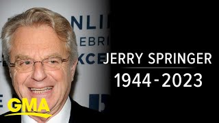Talk Show Host Jerry Springer Dies At 79 L Gma