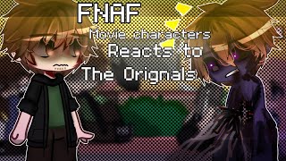 🤖|| FNAF Movie characters react to their Orignals \\ FNAF GACHA !! Gacha Club