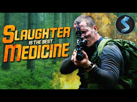 SLAUGHTER IS THE BEST MEDICINE