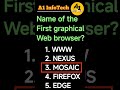 #first_graphical_web_browser #A1_infotech @A1InfoTech #bpsc_tre4 #computer #computerscience