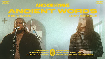 Ancient Words | Anchor Hymns (Official Live Video)