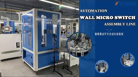 Efficient and Precise Wall Micro Switch Automatic Assembly Machine for Various Applications
