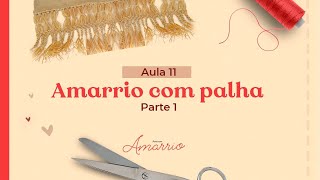 Aula 11:  Toalha de juta com  palha.