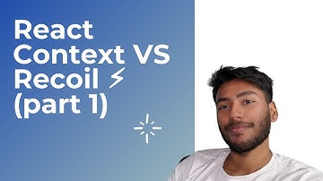 React State Management: Context vs Recoil (Part 1)