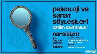 Psikoloji ve Sanat Söyleşileri: "Narsisizm" - Pınar Sabancı