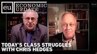 Economic Update: Today's Class Struggles with Chris Hedges