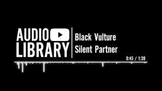 Black Vulture - Silent Partner