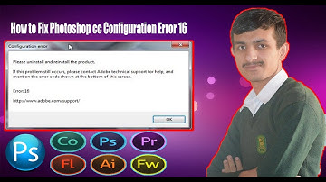How to Fix Photoshop cc Configuration Error 16