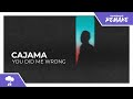 Cajama - You Did Me Wrong [Monstercat Remake]