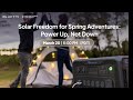 🌿Solar Freedom for Spring Adventures: Power Up, Not Down