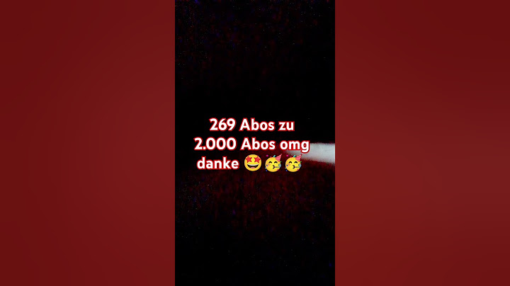noch 269 Abos dann habe ich 2k danke🥳