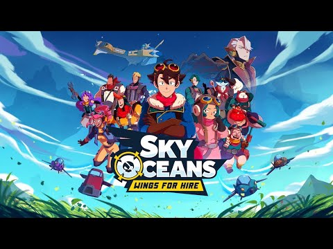 Sky Oceans: Wings for Hire - Publisher Announce Trailer