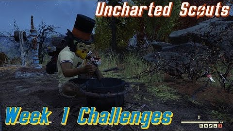 Uncharted Scouts Event Challenges Week 1 | Fallout 76