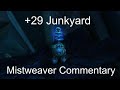 Mistweaver +29 Junkyard with Commentary