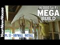 Mega Build -16,000 sf - Part 13: Drywall