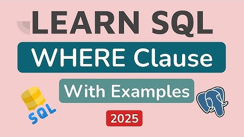 SQL WHERE Clause Basics | Filter Data with Examples | PostgreSQL Tutorial #4