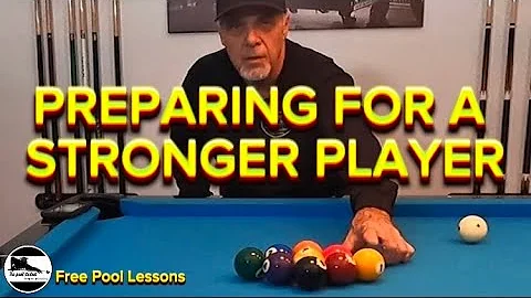 How I prepare for a match against a stronger player (Free Pool Lessons)