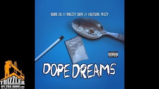 Dubb 20 x Brezzy Capo x Eastside Peezy - Dope Dreams (Prod. SB Shmack) [Thizzler.com Exclusive]