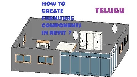 08-HOW TO CREATE & EDIT FURNITURE COMPONENT IN REVIT ? (TELUGU)